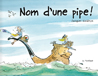 nom_dune_pipe